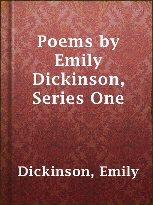 Title details for Poems by Emily Dickinson, Series One by Emily Dickinson - Available
